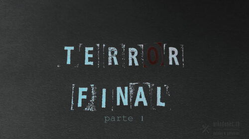 letras con sello sobre fondo negro que dicen terror final parte 1